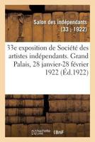 33e Exposition de Soci�t� Des Artistes Ind�pendants, Catalogue 232920938X Book Cover