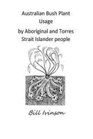 Australian Bushplant Usage by Aboriginal and Torres Strait Islander People 154893979X Book Cover