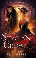 The Stygian Crown: A Fantasy Romance (Sanguine and Stygian) 1737219433 Book Cover