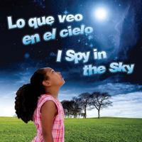 Lo que veo en el cielo / I Spy In The Sky 1615901191 Book Cover