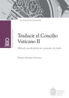 Traducir el Concilio Vaticano Ii: Método Morfosintáctico Práctico De Latín (Spanish Edition) 9561417065 Book Cover