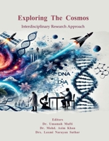 Exploring The Cosmos: Interdisciplinary Research Approach B0DS1ZLB44 Book Cover