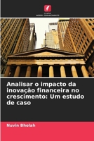 Analisar o impacto da inovação financeira no crescimento: Um estudo de caso (Portuguese Edition) 6207908619 Book Cover