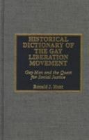 Historical Dictionary of the Gay Liberation Movement 0810835878 Book Cover