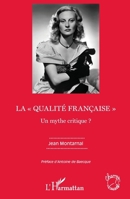 La qualité française"": Un mythe critique ? (Champs Visuels) (French Edition) 2343147639 Book Cover