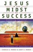 Jesus in the Midst of Success: Standing Faithful in Seasons of Abundance 0805419780 Book Cover