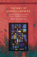 The Way of Christ-Likeness 1848259018 Book Cover
