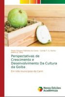 Perspectativas de Crescimento e Desenvolvimento Da Cultura da Goiba 6139676835 Book Cover