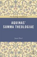 The Routledge Guidebook to Aquinas' Summa Theologiae (The Routledge Guides to the Great Books) 1138777196 Book Cover