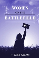 Women On The Battlefield 179476447X Book Cover