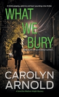 What We Bury 198970641X Book Cover