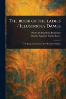 The Book of the Ladies / Illustrious Dames 1023296896 Book Cover