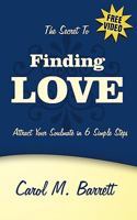 The Secret to FINDING LOVE 1438948697 Book Cover