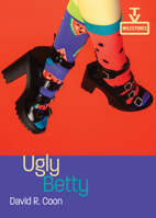 Ugly Betty 0814351271 Book Cover