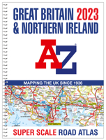 Great Britain A-Z Super Scale Road Atlas 2023 (A3 Spiral) 000852873X Book Cover