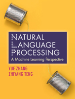 Natural Language Processing: A Machine Learning Perspective 1108420214 Book Cover