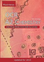 OCR A2 Chemistry: facts and practice for A2 level 0955545129 Book Cover