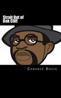 Strait Out of Oak Cliff: The Corance Davis Reader 1456523805 Book Cover