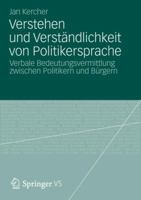 Verstehen Und Verstandlichkeit Von Politikersprache: Verbale Bedeutungsvermittlung Zwischen Politikern Und Burgern 3658001909 Book Cover