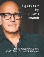 Experience by Ludovico Einaudi: Easy to Read Piano Tab Illustration by Joseph Caligiuri B084NWJ5TV Book Cover