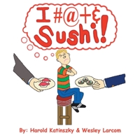 I Hate Sushi 1413496687 Book Cover