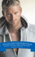 Highland Retribution: Ancient Echoes Series: Book Four 1504970691 Book Cover