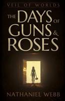 The Days of Guns and Roses 1839192968 Book Cover