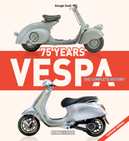Vespa 75 Years: The complete history - Updated edition 8879118552 Book Cover