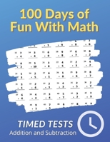100 Days of Fun With Math: 0-20 Addition and Subtraction Math Drills for Grades K-2 - Reproducible Practice Problems B08T6PBHXC Book Cover