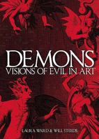 Demons:Visions of Evil in Art 1847320333 Book Cover