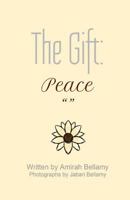 The Gift: Peace (Volume 2) 1545492778 Book Cover