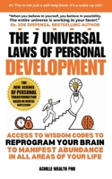 The 7 Universal Laws Of Personal Development: Access To Wisdom Codes To Reprogram Your Brain To Manifest Abundance In All Areas Of Your Life 9635229100 Book Cover