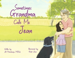 Sometimes Grandma Calls Me Jean B0CD39JNTT Book Cover