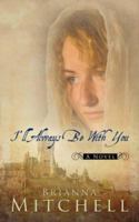 I'll Always Be With You 141410796X Book Cover