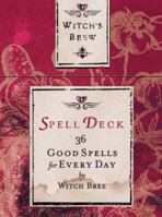 Witch's Brew Spell Deck: 36 Good Spells for Every Day (Witchs Brew) 081184370X Book Cover