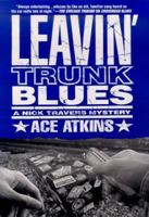 Leavin' Trunk Blues 0312977182 Book Cover