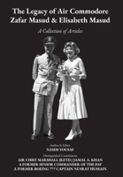 The Legacy of Air Commodore Zafar Masud & Elisabeth Masud: A Collection of Articles 0982611099 Book Cover