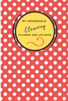 My Household Cleaning Planner and Log Book: Planner for Stress Free Cleaning and Routine Housekeeping Chores. Sections for Daily, Weekly and Monthly ... and Efficient with your Household Tasks. 1697100996 Book Cover