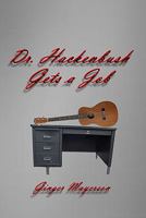 Dr. Hackenbush Gets a Job: Sexual Harassment and Class Warfare 0982581300 Book Cover