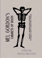 Mel Gordon's Cabarets of Death: Death, Dance and Dining in Early 20th Century Paris 190722226X Book Cover