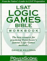 The PowerScore LSAT Logic Games Bible Workbook 0980178282 Book Cover