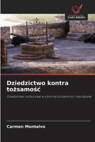 Dziedzictwo kontra tozsamosc: Dziedzictwo kulturowe w obronie tozsamosci narodowej (Polish Edition) 6208777666 Book Cover