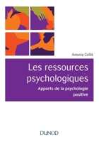 Les ressources psychologiques - Apports de la psychologie positive: Apports de la psychologie positive (French Edition) 2100728857 Book Cover