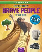 Incredibly Brave People of the Bible 1945470305 Book Cover