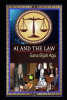 AI AND THE LAW: Harnessing Technology for Legal Excellence B0DT4DBF6K Book Cover