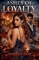 Ashes of Loyalty B0H6XRC6WV Book Cover