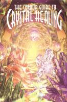 The Colour Guide to Crystal Healing 0572022573 Book Cover