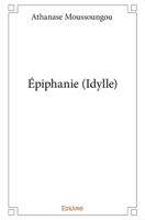 Épiphanie (Idylle) (French Edition) 2332998756 Book Cover