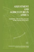 Adjustment and Agriculture in Africa: Farmers, the State, and the World Bank in Guinea (International Political Economy Series) 1349398403 Book Cover