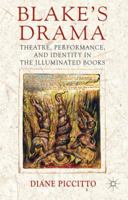 Blake's Drama: Theatre, Performance and Identity in the Illuminated Books 113737800X Book Cover